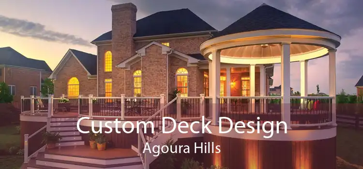 Custom Deck Design Agoura Hills