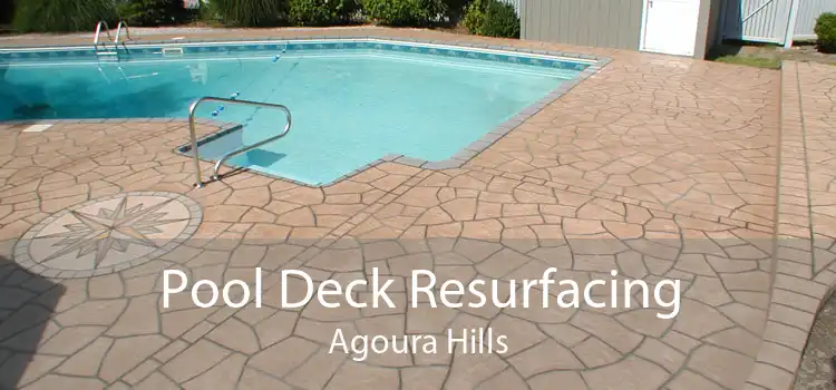 Pool Deck Resurfacing Agoura Hills